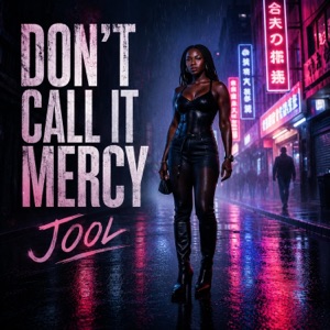Don't Call It Mercy (feat. Jool) - Single