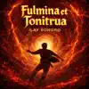 Fulmina Et Tonitrua