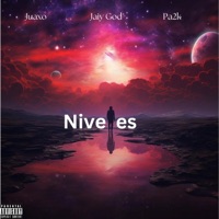 Niveles - Single - Jaiy God, Juaxo & Pa2k
