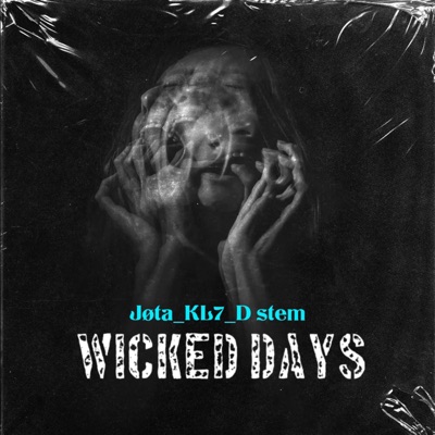 Wicked Days (feat. Jøta & D stem) - Single