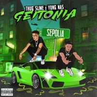 Geitonia - Single - Thug Slime & Yung Nas