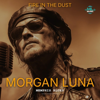 Fire in the Dust - Morgan Luna new Single