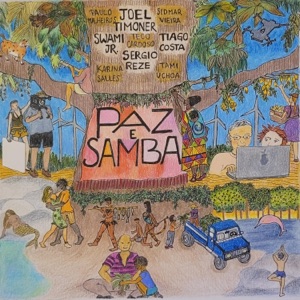Paz e Samba (feat. Sérgio Reze, Sidmar Vieira, Teco Cardoso, Paulo Malheiros, Karina Salles & Tami Uchoa) - Single
