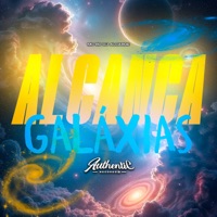 Alcança Galáxias - Single - DJ Alcarde & Mc Rd