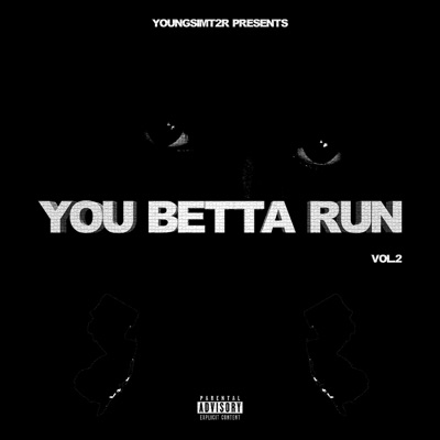 YOU BETTA RUN, Vol. 2