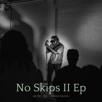 No Skips II Ep: Hope Vs. Everybody - Ignatius