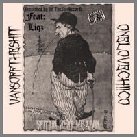Spittinwhatwelivin (feat. ONELOVECHIICO & Liqz) - Single - vansofftheshit