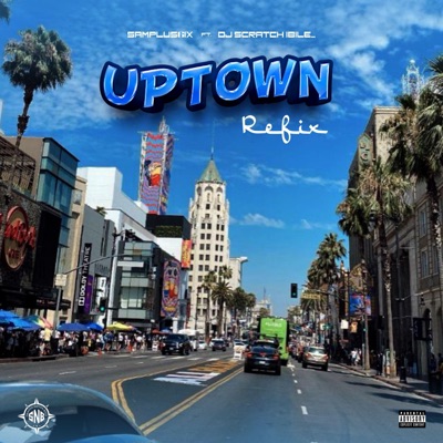 UPTOWN ii (feat. Dj Scratch Ibile) - Single