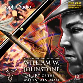 Fury of the Mountain Man [Dramatized Adaptation] (Last Mountain Man)