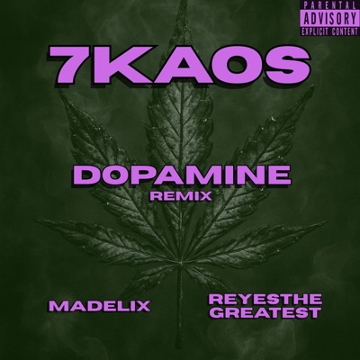 DOPAMINE REMIX (feat. Reyesthegreatest & Madelix) - Single