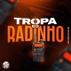 Tropa do Radinho Single