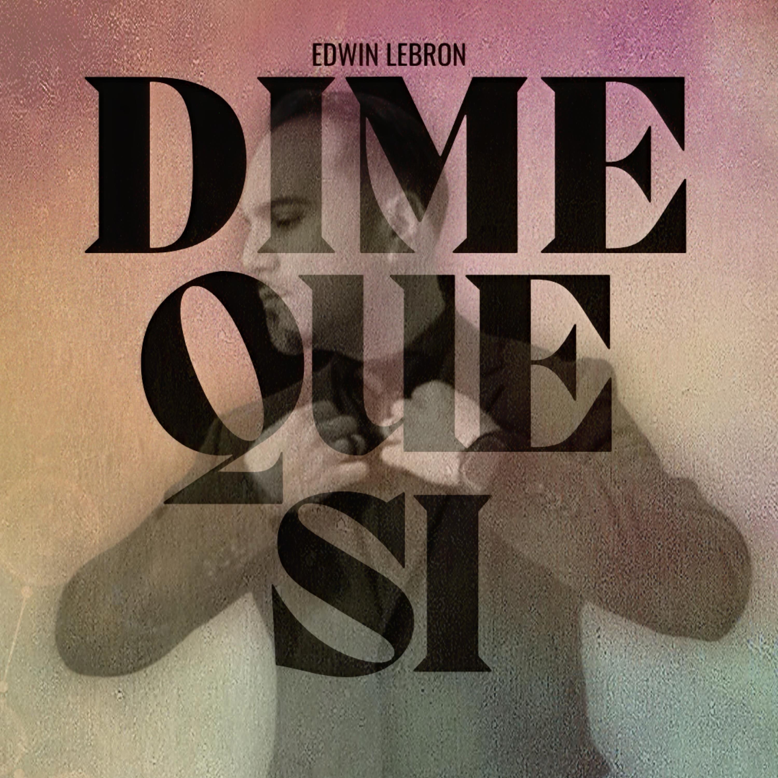 Dime Que Si - Single