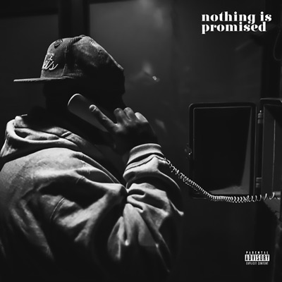 Nothing is Promised (feat. Daylyt, Lyric Michelle, The Ichiban Don, C.S. Armstrong & Earlee Riser) - Single