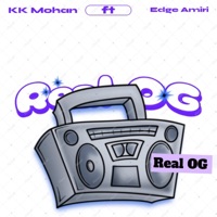 Real OG (feat. KKM Mohan) - Single - Edge Amiri