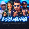 2 da Manhã (feat. MC Saci) - Single