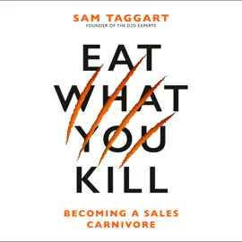 Eat What You Kill: Becoming a Sales Carnivore (Unabridged)