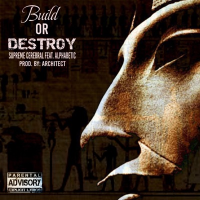 Build Or Destroy (feat. Alpha_betic) - Single