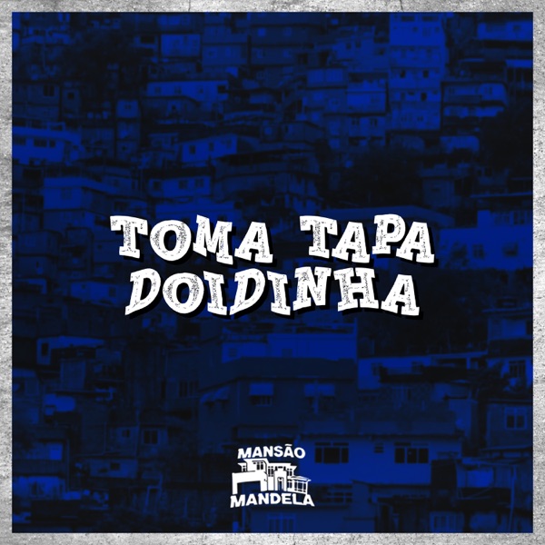 Toma Tapa Doidinha (feat. DJ Lello)