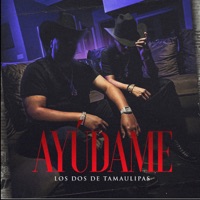 Ayúdame - Single - LOS DOS DE TAMAULIPAS