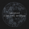 A Sky Full of Stars - Coldplay