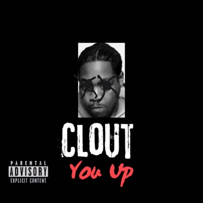 Clout You Up - Single