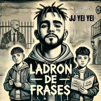 LADRÓN DE FRASES - Single - EL NEGRO JJ YEI YEI