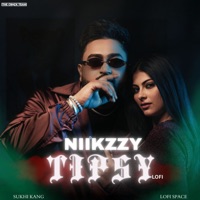 Tipsy  (Lofi) - Single - Niikzzy, Sukhi Kang & Lofi Space