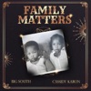 Family Matters (feat. Cassidy Karon)