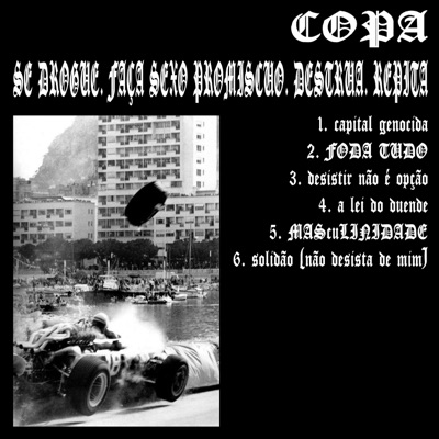 SE DROGUE. FAÇA SEXO PROMISCUO. DESTRUA. REPITA - EP