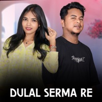 DULAL SERMA RE - Single - Kumar Sawan & Nirmala Kisku