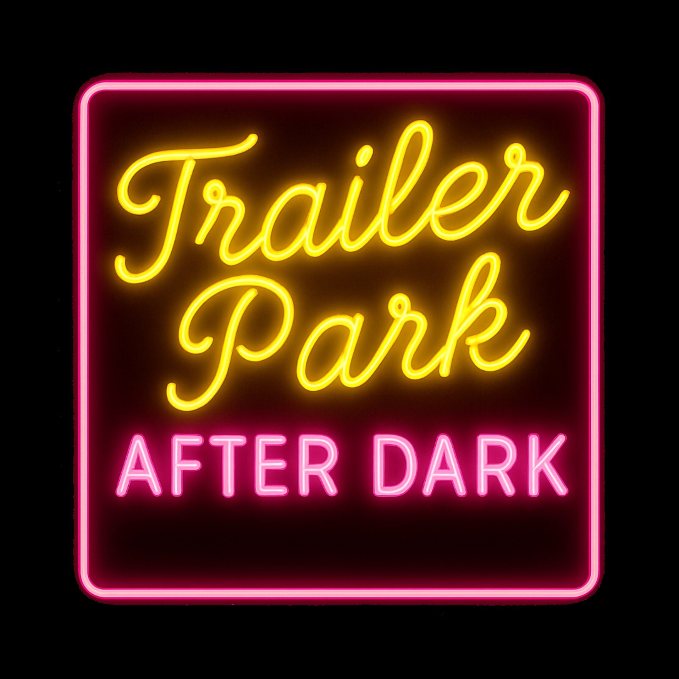 Trailer Park After Dark - Single