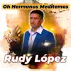 Rudy López - No Podéis Servir a Dos Señores