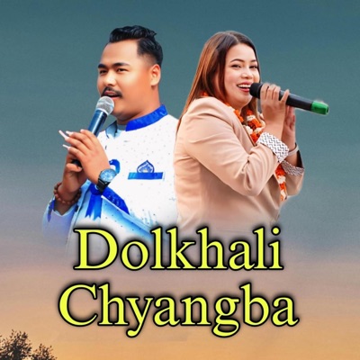 Dolkhali Chyangba (feat. Jitu Lopchan) - Single