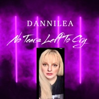 No Tears Left To Cry - Single - DANNILEA