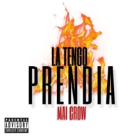 La tengo prendia - Single - Mai crow el del pikete