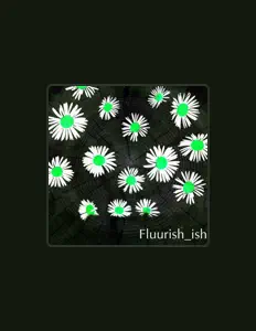 Listen to Fluurish_ish, watch music videos, read bio, see tour dates & more!