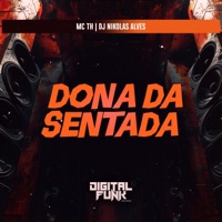 Dona da Sentada - Single - DJ Nikolas Alves & MC TH