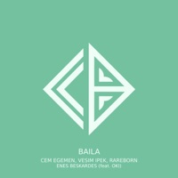 Baila (feat. Enes Beskardes & Oki) - Single - Cem Egemen, Vesim Ipek & Rareborn