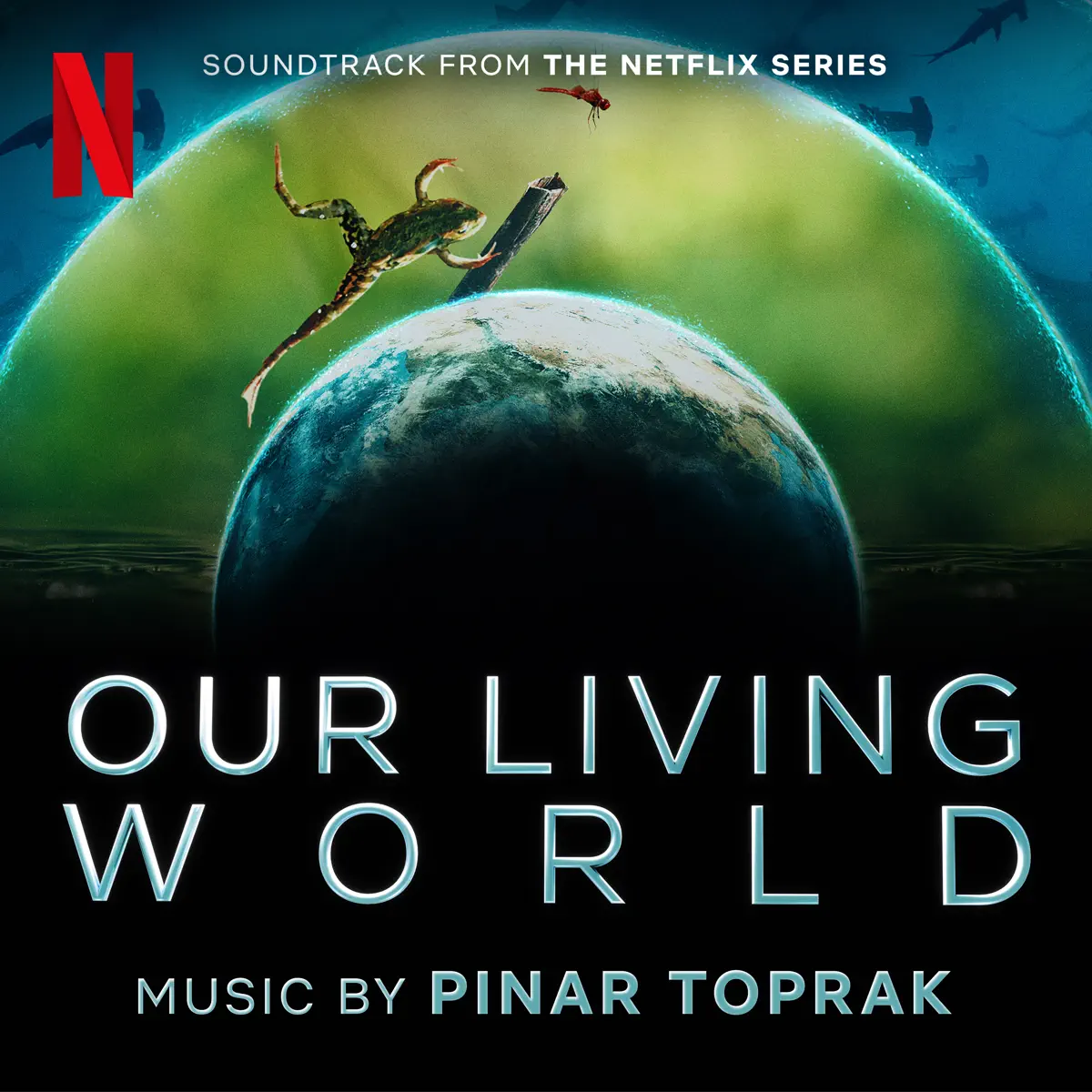 Pinar Toprak - 我們的生物世界 Our Living World (Soundtrack from the Netflix Series) (2024) [iTunes Plus AAC M4A]-新房子