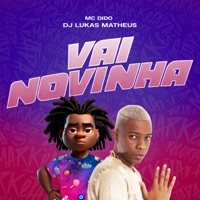 Vai Novinha - Single - DJ Lukas Matheus & Mc Dido