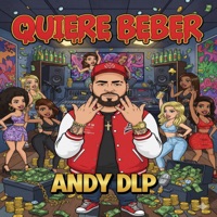Quiere Beber - Single - Andy DLP