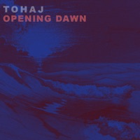 Opening Dawn - Single - Tohaj