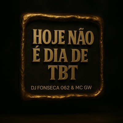 Hoje Não É Dia de Tbt - Single