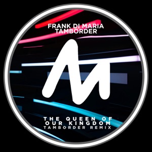 The Queen of Our Kingdom (Tamborder Remix) - Single