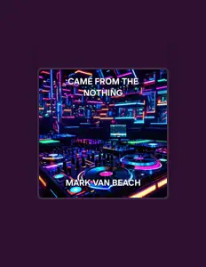 Dengarkan DJ Mark Van Beach, tonton video musik, baca bio, lihat tanggal tur & lainnya!