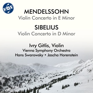 Mendelssohn: Violin Concerto in E Minor, Op. 64, MWV O 14 - Sibelius: Violin Concerto in D Minor, Op. 47