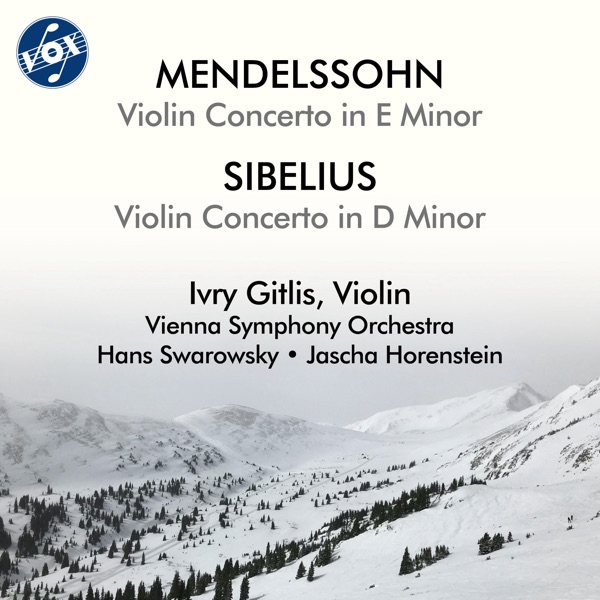 Mendelssohn: Violin Concerto in E Minor, Op. 64, MWV O 14 - Sibelius: Violin Concerto in D Minor, Op. 47