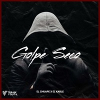 Golpe Seco - Single - El Chuape