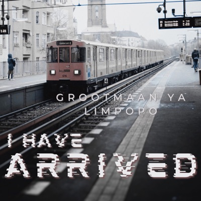 I have Arrived - EP