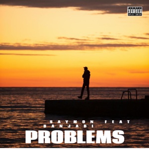 PROBLEMS (feat. BANJABI)